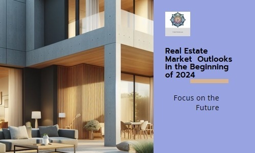 Real Estate market outlooks in the beginning of 2024