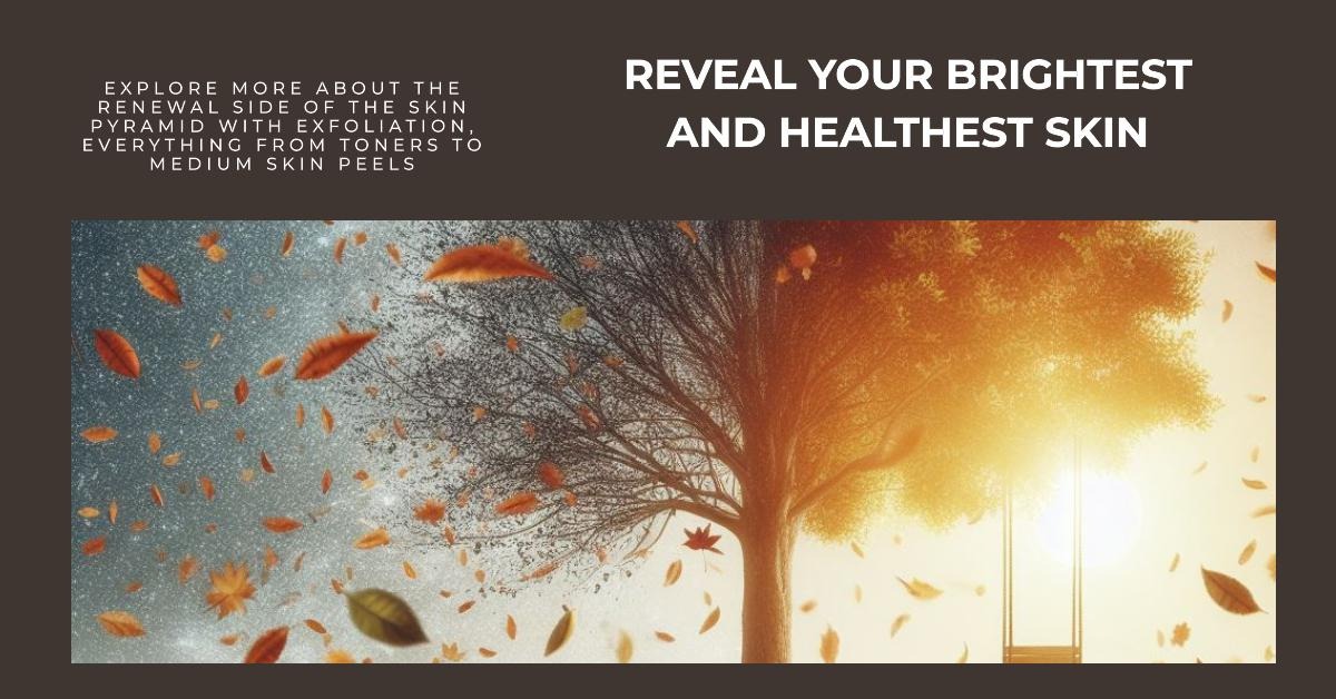 Reveal your brightest and healthiest skin