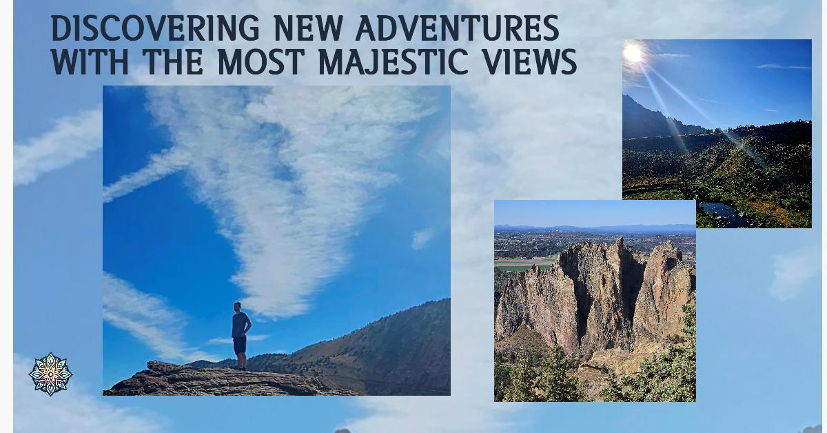 Discovering new adventures with the most majestic views