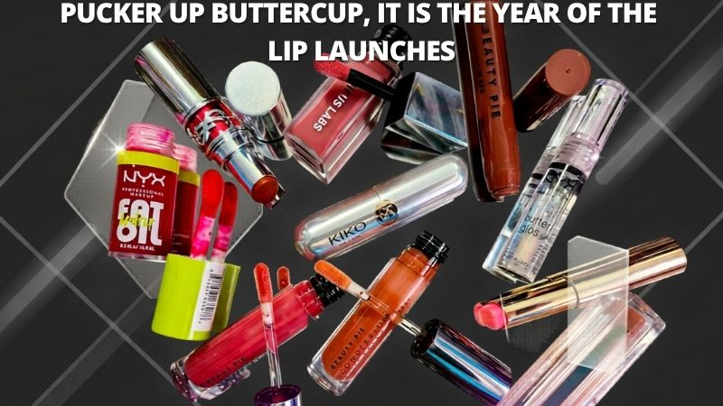 Pucker Up, Buttercup! The Lip Launches Everyone’s Talking About